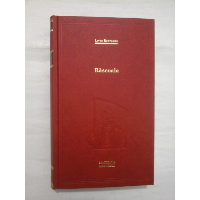 Rascoala - Liviu Rebreanu - Colectia Adevarul, 2010